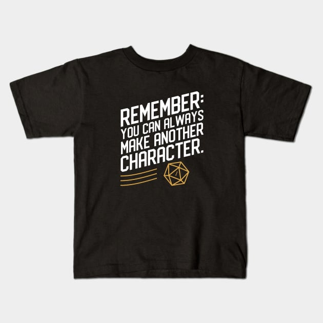 D20 Fail Remember You Can Always Make Another Character Kids T-Shirt by pixeptional